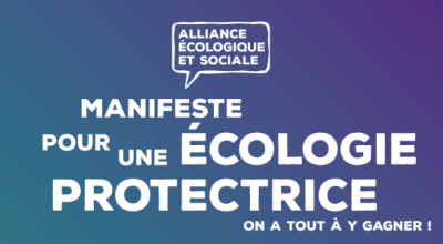 Le manifeste pour une écologie protectrice est proposé par L’Alliance écologique et sociale.